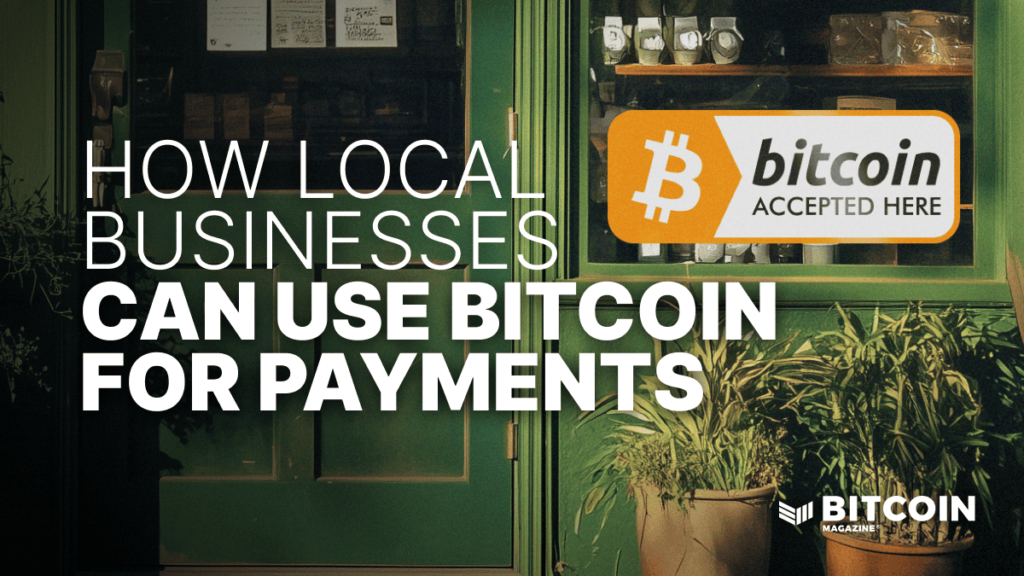How-Local-Businesses-Can-Use-Bitcoin-for-Payments.png