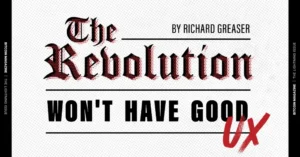 Revolution-Wont-Have-Good-UX-Article-Header-1024x536.webp.webp